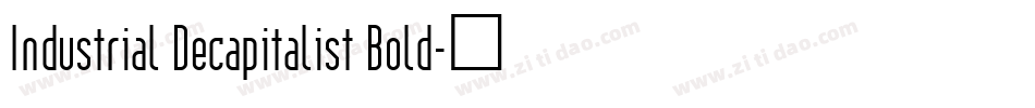 Industrial Decapitalist Bold字体转换